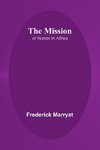 The Mission; or Scenes in Africa