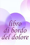 Libro di bordo del dolore