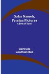 Safar Nameh, Persian Pictures