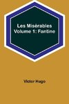 Les Misérables Volume 1