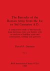 The Barracks of the Roman Army from the 1st to 3rd Centuries A.D., Part ii