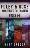 Foley & Rose Mysteries Collection - Books 5-8