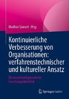 Kontinuierliche Verbesserung von Organisationen: verfahrenstechnischer und kultureller Ansatz