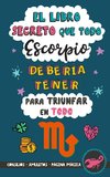 El libro secreto que todo Escorpio debería tener para triunfar en todo