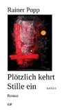 Plötzlich kehrt Stille ein