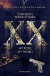 XX - my rose, my thorn