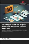 The regulation of digital financial services in the WAEMU