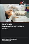 TENDENZE DIAGNOSTICHE DELLA CARIE