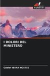 I DOLORI DEL MINISTERO