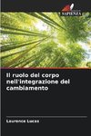 Il ruolo del corpo nell'integrazione del cambiamento