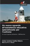 Un nuovo sguardo all'assistenza educativa specializzata per l'autismo