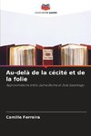 Au-delà de la cécité et de la folie