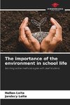 The importance of the environment in school life