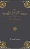 The ROCK-CUT TEMPLES OF INDIA