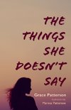 The Things She Doesn't Say