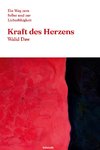 Kraft des Herzens