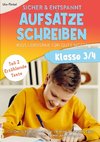 Sicher & entspannt Aufsätze schreiben Klasse 3/4 ¿ Kids Lernspaß für gute Noten