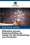 Öffentlich private Partnerschaften als Faktor für die Entwicklung von Provinzen