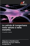 Le cellule di Langerhans nella salute e nella malattia