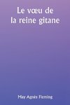 Le v¿u de la reine gitane