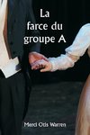 La  farce du groupe A