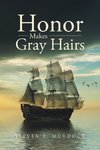 Honor Makes Grey Hairs