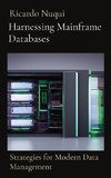 Harnessing Mainframe Databases