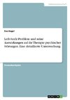 Leib-Seele-Problem und seine Auswirkungen auf die Therapie psychischer Störungen. Eine detaillierte Untersuchung