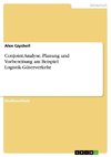 Conjoint Analyse. Planung und Vorbereitung am Beispiel Logistik-Güterverkehr