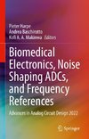 Biomedical Electronics, Noise Shaping ADCs, and Frequency References