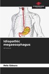 Idiopathic megaesophagus