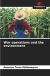 War operations and the environment