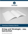 Krieg und Strategie - neu betrachtet