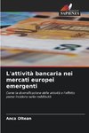 L'attività bancaria nei mercati europei emergenti