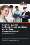 Audit di qualità nell'assistenza sanitaria per evitare disconoscimenti