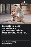 La posta in gioco geopolitica e geostrategica delle missioni ONU nella RDC