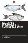 ÉVALUATION QUALITATIVE DES MASSES D'EAU DOUCE