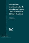 LOS SISTEMAS CONSTITUCIONLES  DE LOS PAISES DE EUROPA CENTRAL Y ORIENTAL, BÁLTICA Y BALCANICA