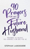 40 Prayers for My Future Husband