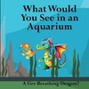 What Would You See in an Aquarium