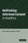 Rethinking Informed Consent in Bioethics