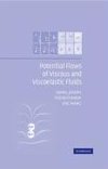 Joseph, D: Potential Flows of Viscous and Viscoelastic Liqui