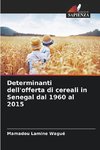 Determinanti dell'offerta di cereali in Senegal dal 1960 al 2015