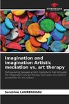 Imagination and imagination Artistic mediation vs. art therapy