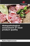 Histopathological assessment of meat product quality