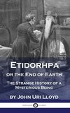 Etidorhpa or the End of Earth