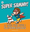 Super Sammy! (A Tale For Type 1 Superheroes)