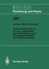 Heftschweißverfahren für das Lagerfixieren von Werkstücken beim Schutzgasschweißen mit Industrierobotern