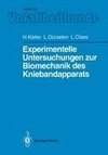 Experimentelle Untersuchungen zur Biomechanik des Kniebandapparats