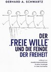 Der freie Wille und die Feinde der Freiheit